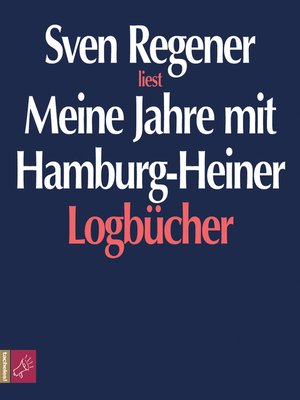 cover image of Meine Jahre mit Hamburg-Heiner. Logbücher